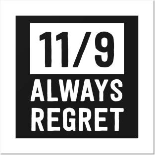 11/9. Always Regret Posters and Art